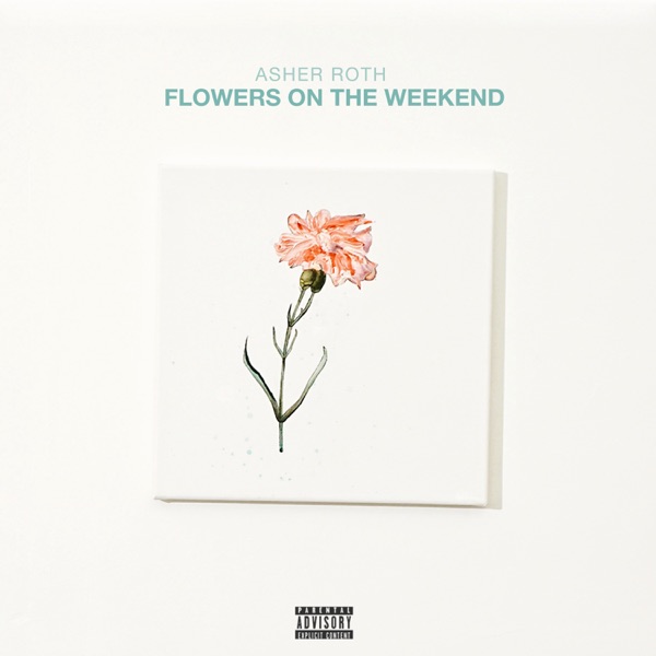 Asher Roth - Flowers On the Weekend