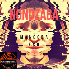 Manqoba Exo – Nondzaba Manqoba Exo – Nondzaba