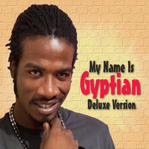 Gyptian - My Name Is Gyptian (Deluxe Version)