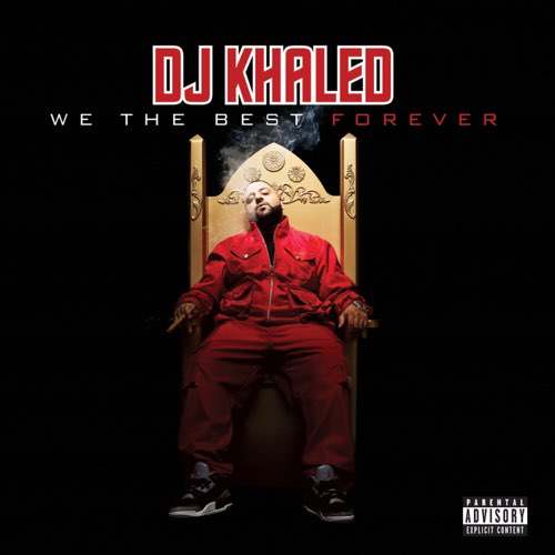 ALBUM: DJ Khaled - We the Best Forever Dj Khaled - Future Feat. Ace Hood, Wale, Meek Mill, Vado & Big Sean