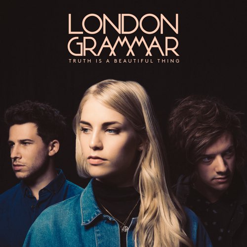 London Grammar - Truth Is a Beautiful Thing (Deluxe Version)