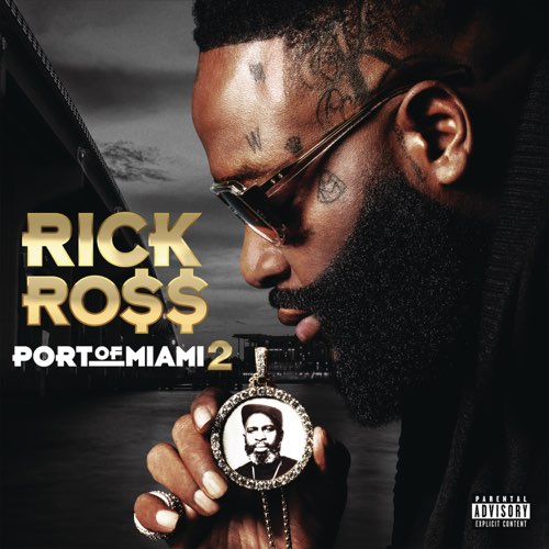 ALBUM: Rick Ross - Port of Miami 2 ALBUM: Rick Ross - Port of Miami 2
