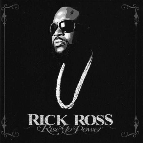 ALBUM: Rick Ross - Rise to Power ALBUM: Rick Ross - Rise to Power