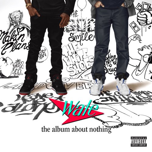 ALBUM: Wale - The Album About Nothing ALBUM: Wale - The Album About Nothing