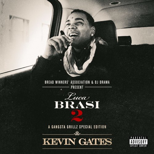 Kevin Gates - Luca Brasi 2_ A Gangsta Grillz Special Edition