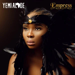 Album: Yemi Alade - Empress Album: Yemi Alade - Empress