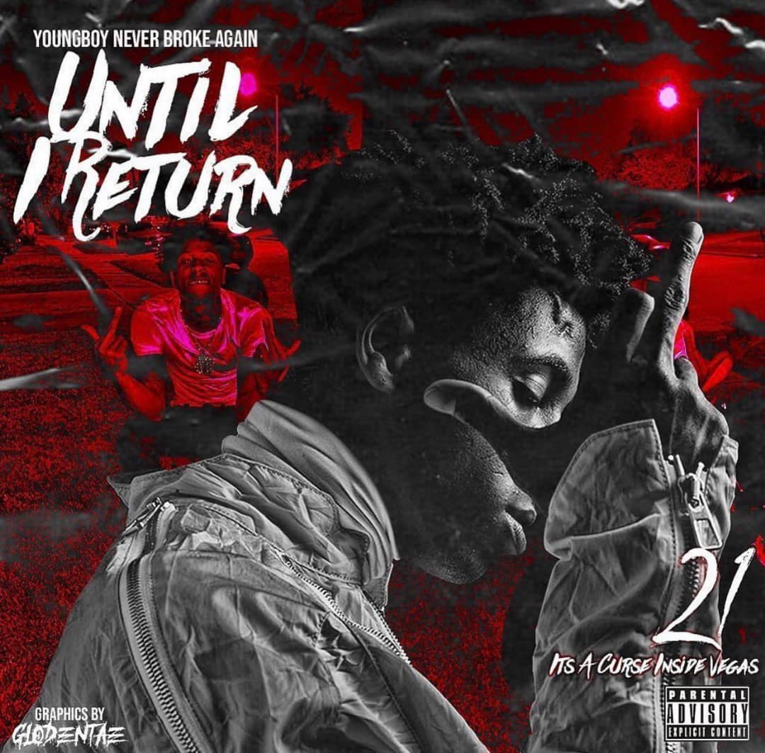 ALBUM: YoungBoy Never Broke Again – Until I Return