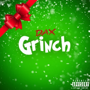 Dax - GrinchDax - Grinch Dax - GrinchDax - Grinch