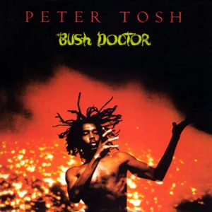 bush doctor peter tosh bush doctor peter tosh