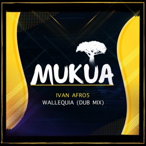ivan afro5 – wallequia dub mix ivan afro5 – wallequia dub mix