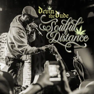 soulful distance devin the dude soulful distance devin the dude