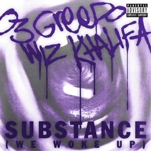 03 Greedo, Wiz Khalifa - Substance (We Woke Up) substance we woke up single 03 greedo wiz khalifa