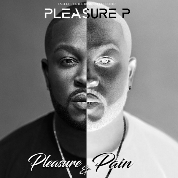 Album: Pleasure P - Pleasure & Pain Album: Pleasure P - Pleasure & Pain