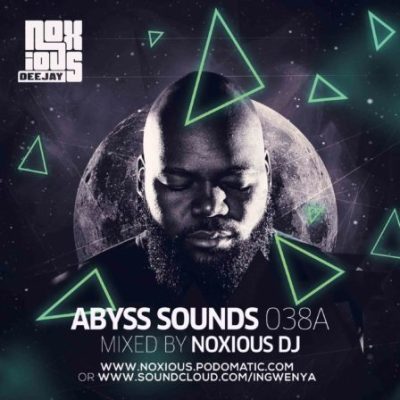 noxious dj – abyss sounds 038a mix noxious dj – abyss sounds 038a mix