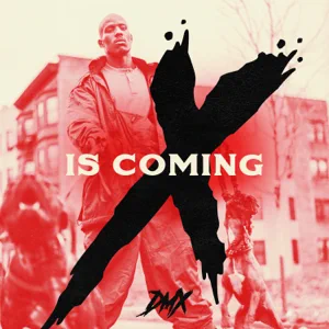 x is coming ep dmx x is coming ep dmx