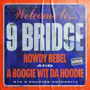 9 bridge single rowdy rebel and a boogie wit da hoodie 9 bridge single rowdy rebel and a boogie wit da hoodie