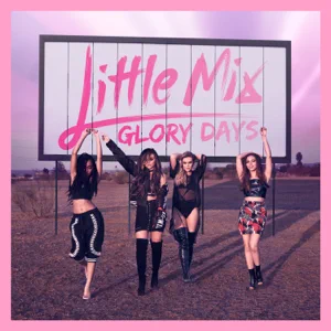 glory days expanded edition little mix glory days expanded edition little mix