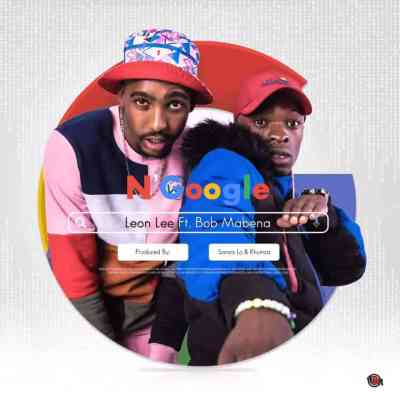 leon lee – ngoogle ft. bob mabena leon lee – ngoogle ft. bob mabena