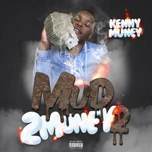 mud 2 muney 2 kenny muney mud 2 muney 2 kenny muney