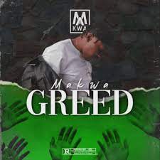 Makwa – Greed Makwa – Greed