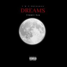 copper son – dreams ft. l m p copper son – dreams ft. l m p