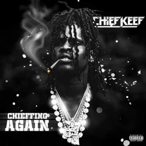 chieffing again ep chief keef chieffing again ep chief keef