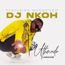 dj nkoh – uthando lwakho ft. manqonqo dj nkoh – uthando lwakho ft. manqonqo