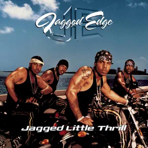 ALBUM: Jagged Edge – Jagged Little Thrill jagged little thrill jagged edge
