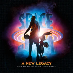space jam a new legacy original motion picture soundtrack various artists space jam a new legacy original motion picture soundtrack various artists