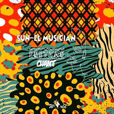 sun el musician – portias chant sun el musician – portias chant