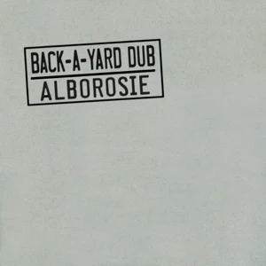 alborosie back a yard dub alborosie back a yard dub