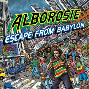 alborosie escape from babylon alborosie escape from babylon
