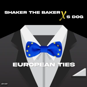 european ties feat. shaker the baker single s dog european ties feat. shaker the baker single s dog