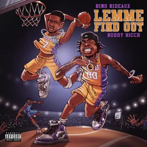 lemme find out single bino rideaux and roddy ricch lemme find out single bino rideaux and roddy ricch