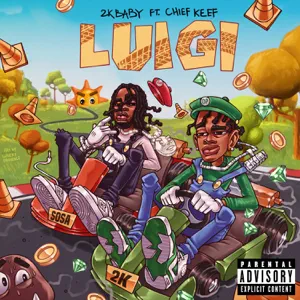 luigi feat. chief keef single 2kbaby luigi feat. chief keef single 2kbaby