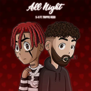all night feat. trippie redd single s x all night feat. trippie redd single s x