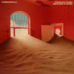 Album: Tame Impala - The Slow Rush B-Sides & Remixes tame impala the slow rush b sides remixes