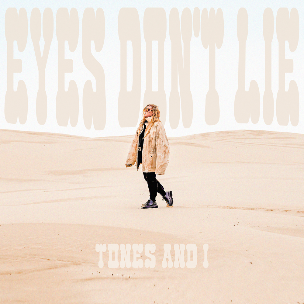 tones and i eyes dont lie tones and i eyes dont lie