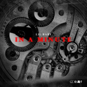 In A Minute Single Lil Baby In A Minute Single Lil Baby