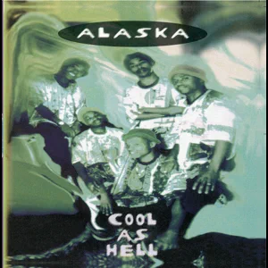 Cool As Hell Alaska Cool As Hell Alaska