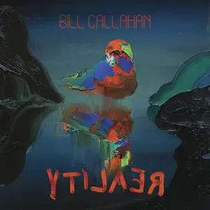 YTI⅃AƎЯ Bill Callahan YTI⅃AƎЯ Bill Callahan