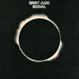 Album: Saint Jude - Signal Signal Saint Jude
