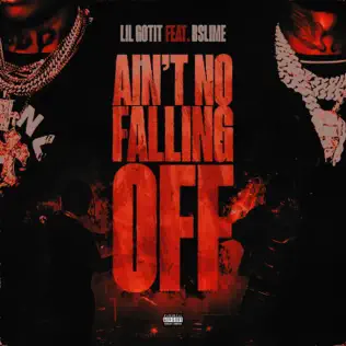 Lil Gotit Aint No Falling Off feat. Bslime Lil Gotit Aint No Falling Off feat. Bslime