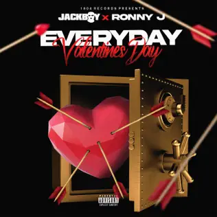Everyday Valentines Day Single Jackboy Ronny J Everyday Valentines Day Single Jackboy Ronny J