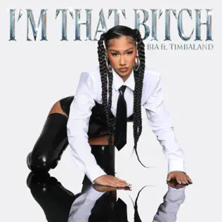 IM THAT BITCH Single BIA Timbaland IM THAT BITCH Single BIA Timbaland