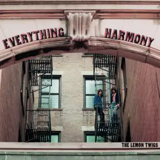 Everything Harmony The Lemon Twigs Everything Harmony The Lemon Twigs