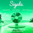 Sigala - Feels This Good (Chapter & Verse Remix) feat. Mae Muller, Caity Baser & Stefflon Don sigala – feels this good chapter verse remix feat. mae muller caity baser stefflon don