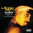2Pac – Runnin Dying To Live feat. The Notorious B.I.G 2Pac – Runnin Dying To Live feat. The Notorious B.I.G