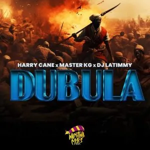 Harry Cane Master KG DJ LaTimmy – Dubula Harry Cane Master KG DJ LaTimmy – Dubula