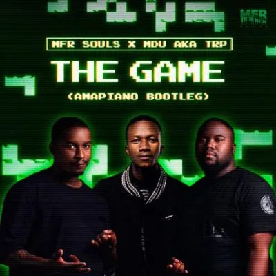 MDU aka TRP MFR Souls – The Game Amapiano Bootleg MDU aka TRP MFR Souls – The Game Amapiano Bootleg